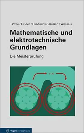 Böttle / Friedrichs / Janßen | Mathematische und elektrotechnische Grundlagen | Buch | 978-3-8343-3405-3 | www.sack.de