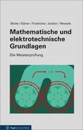 Böttle / Friedrichs / Janßen |  Mathematische und elektrotechnische Grundlagen | Buch |  Sack Fachmedien