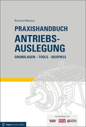 Mansius |  Praxishandbuch Antriebsauslegung | Buch |  Sack Fachmedien