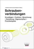 Meyer-Eschenbach / Grätsch / Höring |  Schraubenverbindungen | Buch |  Sack Fachmedien