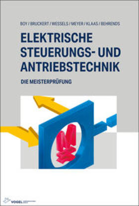 Boy / Bruckert / Wessels |  Elektrische Steuerungs- und Antriebstechnik | Buch |  Sack Fachmedien