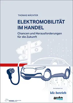 Wächter |  Elektromobilität im Handel | Buch |  Sack Fachmedien