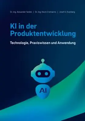 Seidel / Cremanns / Overberg |  KI in der Produktentwicklung | Buch |  Sack Fachmedien