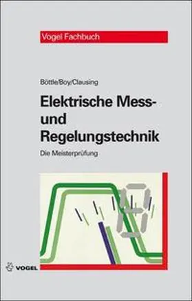 Böttle / Boy / Clausing |  Elektrische Mess- und Regelungstechnik | eBook | Sack Fachmedien