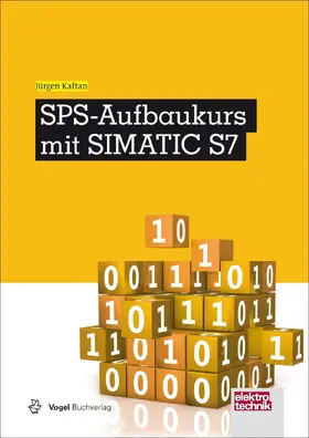 Kaftan |  SPS-Aufbaukurs mit SIMATIC S7 | eBook | Sack Fachmedien