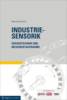 Schiessle | Industriesensorik | Buch | 978-3-8343-6211-7 | www.sack.de