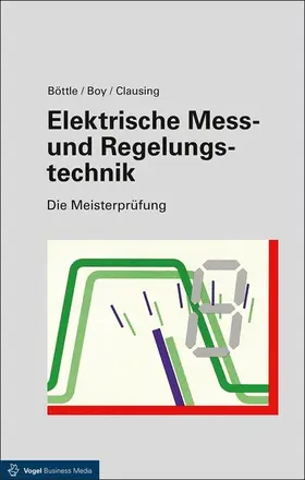 Böttle / Boy / Clausing |  Elektrische Mess- und Regelungstechnik | eBook | Sack Fachmedien