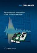 Wagener / Fa. Faulhaber |  Electromagnetic Compatibility of Electric Miniature Drives | eBook | Sack Fachmedien