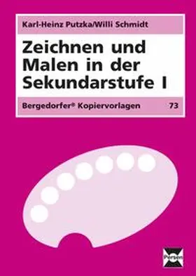 Putzka / Schmidt |  Zeichnen und Malen in der Sekundarstufe I | Buch |  Sack Fachmedien