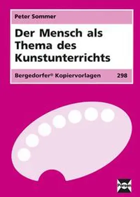 Sommer |  Der Mensch als Thema des Kunstunterrichts | Loseblattwerk |  Sack Fachmedien