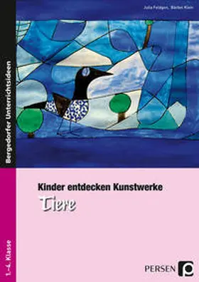 Feldgen / Klein |  Kinder entdecken Kunstwerke: Tiere | Buch |  Sack Fachmedien
