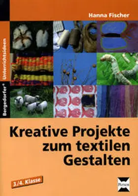 Fischer |  Kreative Projekte zum textilen Gestalten | Buch |  Sack Fachmedien