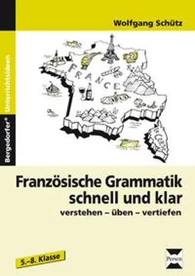 Schütz |  Französische Grammatik schnell und klar | Buch |  Sack Fachmedien