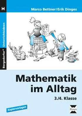 Bettner / Dinges |  Mathematik im Alltag. 3./4. Klasse | Buch |  Sack Fachmedien