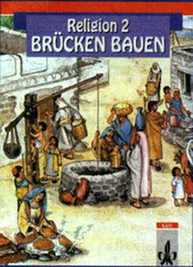 Munzel / Veit |  Brücken bauen - Schülerbuch - Religion 2 | Buch |  Sack Fachmedien