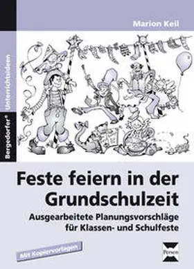 Keil |  Feste feiern in der Grundschulzeit | Buch |  Sack Fachmedien