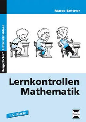 Bettner |  Lernkontrollen Mathematik - 1. und 2. Klasse | Buch |  Sack Fachmedien