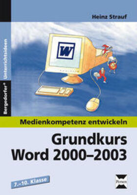 Strauf |  Medienkompetenz entwickeln: Grundkurs Word | Buch |  Sack Fachmedien
