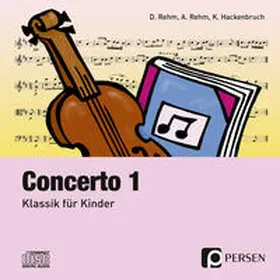 Rehm / Hackenbruch |  Concerto 1. CD (3. bis 6. Klasse) | Sonstiges |  Sack Fachmedien