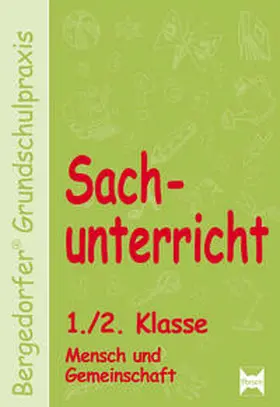 Dechant / Kohrs / Weyers |  Sachunterricht - 1./2. Kl., Mensch u. Gemeinschaft | Buch |  Sack Fachmedien