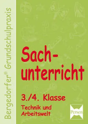 Dechant / Kohrs / Weyers |  Sachunterricht - 3./4. Kl., Technik u. Arbeitswelt | Buch |  Sack Fachmedien