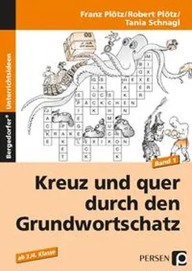 Plötz / Schnagl |  Kreuz und quer durch den Grundwortschatz 1 | Buch |  Sack Fachmedien