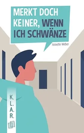 Weber |  "Merkt doch keiner, wenn ich schwänze." | Buch |  Sack Fachmedien