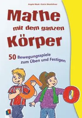 Maak / Barth | Mathe mit dem ganzen Körper | Buch | 978-3-8346-0315-9 | www.sack.de