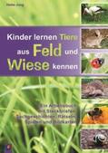 Jung |  Kinder lernen Tiere aus Feld und Wiese kennen | Buch |  Sack Fachmedien