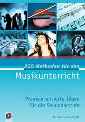 Buschendorff |  200 Methoden für den Musikunterricht | Buch |  Sack Fachmedien
