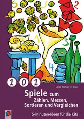 Knauf / Blucha |  101 Spiele zum Zählen, Messen, Sortieren und Vergleichen | Buch |  Sack Fachmedien