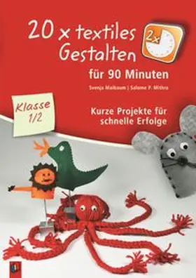 Mithra / Maibaum |  20 x textiles Gestalten für 90 Minuten Klasse 1/2 | Buch |  Sack Fachmedien