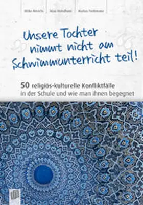 Hinrichs / Romdhane / Tiedemann |  "Unsere Tochter nimmt nicht am Schwimmunterricht teil!" | Buch |  Sack Fachmedien