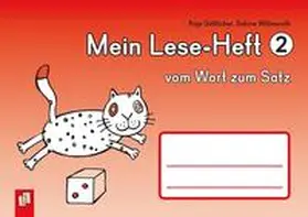Willmeroth / Göttlicher |  Mein Leseheft 2 - vom Wort zum Satz | Buch |  Sack Fachmedien
