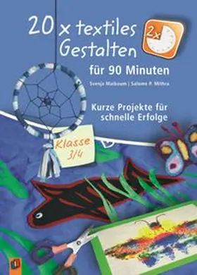 Mithra / Maibaum |  20 x textiles Gestalten für 90 Minuten - Klasse 3/4 | Buch |  Sack Fachmedien