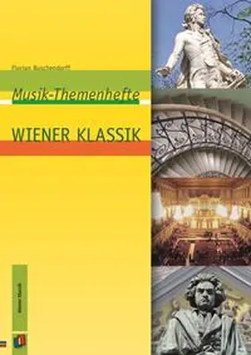 Buschendorff |  Musik-Themenhefte: Wiener Klassik | Buch |  Sack Fachmedien