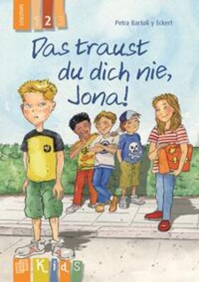 Bartoli y Eckert |  KidS Klassenlektüre: Das traust du dich nie, Jona! Lesestufe 2 | Buch |  Sack Fachmedien