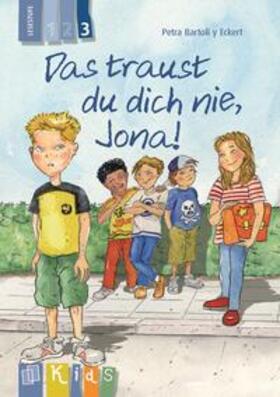 Bartoli y Eckert |  KidS Klassenlektüre: Das traust du dich nie, Jona! Lesestufe 3 | Buch |  Sack Fachmedien