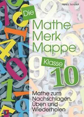 Schmidt |  Die Mathe-Merk-Mappe Klasse 10 | Buch |  Sack Fachmedien
