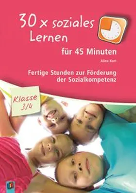 Kurt |  30 x soziales Lernen für 45 Minuten - Klasse 3/4 | Buch |  Sack Fachmedien