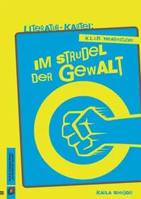 Seedorf |  K.L.A.R. - Theaterstücke Literatur-Kartei: Im Strudel der Gewalt | Buch |  Sack Fachmedien