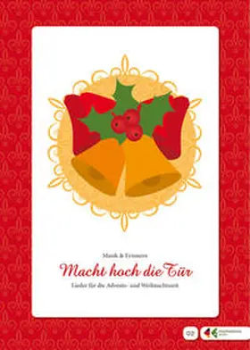 Molz |  Singen und Musizieren mit Senioren: "Macht hoch die Tür" - Advents- und Weihnachtslieder, Textheft | Buch |  Sack Fachmedien