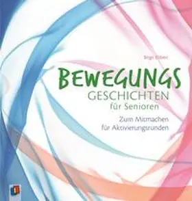Ebbert |  Bewegungsgeschichten für Senioren | Buch |  Sack Fachmedien