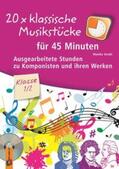 Strobl |  20 x klassische Musikstücke für 45 Minuten - Klasse 1/2 | Buch |  Sack Fachmedien