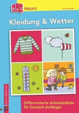 Hoffacker |  Kleidung & Wetter - Differenzierte Arbeitsblätter für Deutsch-Anfänger | Buch |  Sack Fachmedien