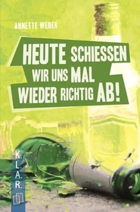 Weber | Heute schießen wir uns mal wieder richtig ab! | E-Book | sack.de