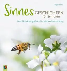 Ebbert |  Sinnesgeschichten für Senioren | Buch |  Sack Fachmedien