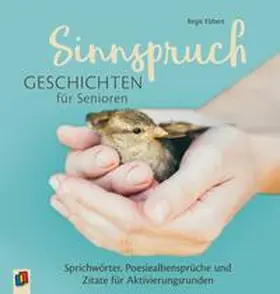 Ebbert |  Sinnspruchgeschichten für Senioren | Buch |  Sack Fachmedien