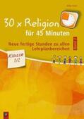 Kurt |  30 x Religion für 45 Minuten - Band 2 - Klasse 1/2 | Buch |  Sack Fachmedien