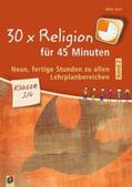 Kurt |  30 x Religion für 45 Minuten - Band 2 - Klasse 3/4 | Buch |  Sack Fachmedien